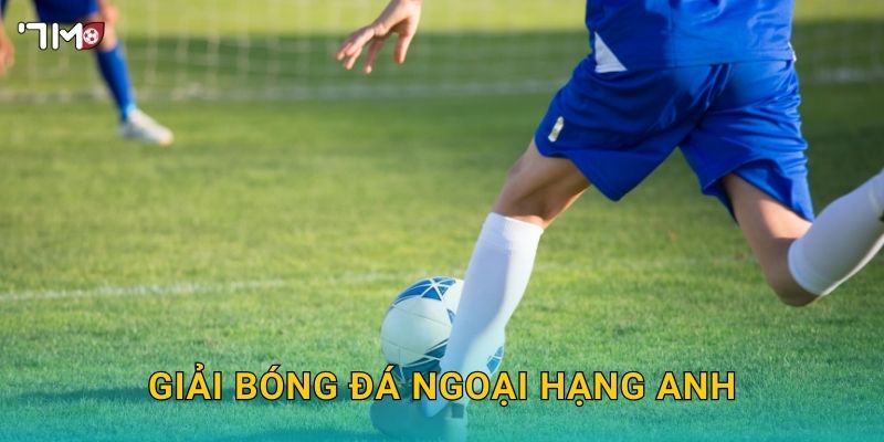 Giải Bóng Đá Ngoại Hạng Anh 7M – Phân Tích Tỷ Lệ Kèo Chính Xác 2025