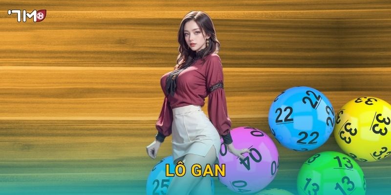 Lô gan 7M – Bí quyết soi cầu, chọn số ít nổ