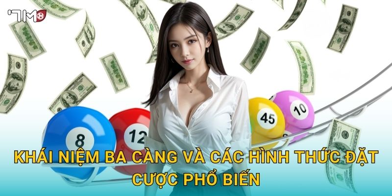 Khái niệm ba càng và các hình thức đặt cược phổ biến