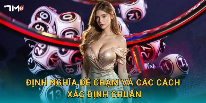 Định nghĩa đề chạm và các cách xác định chuẩn