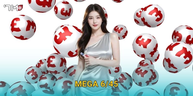 Mega 6/45 7M – Cách chơi, chiến thuật và cơ hội thắng lớn
